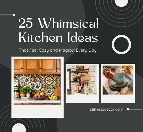 25 Whimsical Kitchen Ideas That Feel Cozy and Magical Every Day